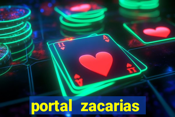 portal zacarias maior de 18